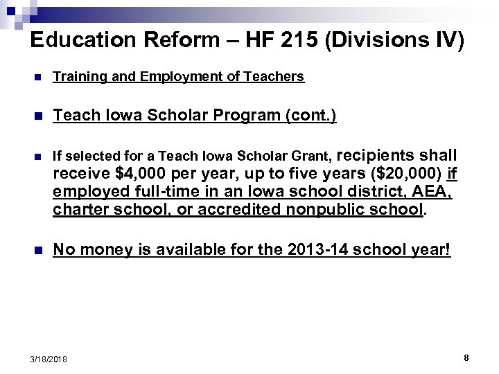 Education Reform – HF 215 (Divisions IV) n Training and Employment of Teachers n