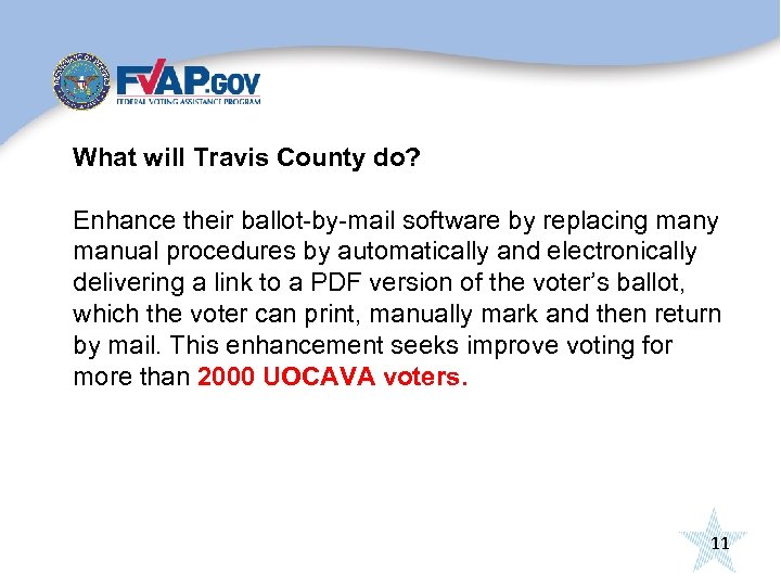 What will Travis County do? Enhance their ballot-by-mail software by replacing many manual procedures
