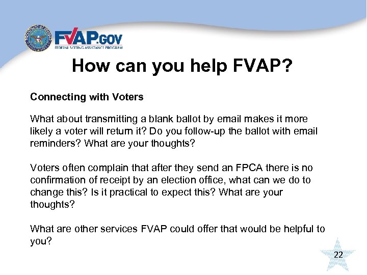 How can you help FVAP? Connecting with Voters What about transmitting a blank ballot