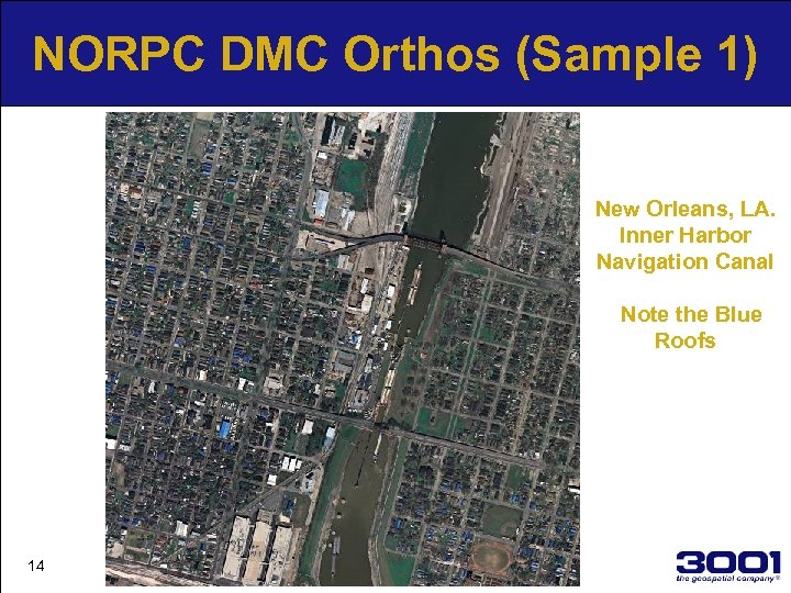 NORPC DMC Orthos (Sample 1) New Orleans, LA. Inner Harbor Navigation Canal Note the