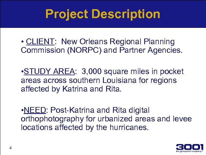 Project Description • CLIENT: New Orleans Regional Planning Commission (NORPC) and Partner Agencies. •