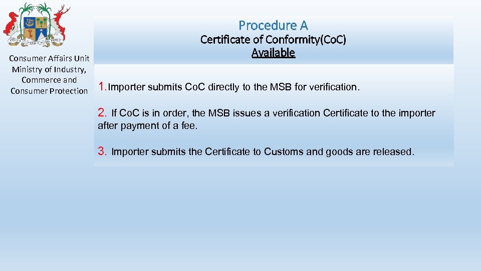 Procedure A Consumer Affairs Unit Ministry of Industry, Commerce and Consumer Protection Certificate of