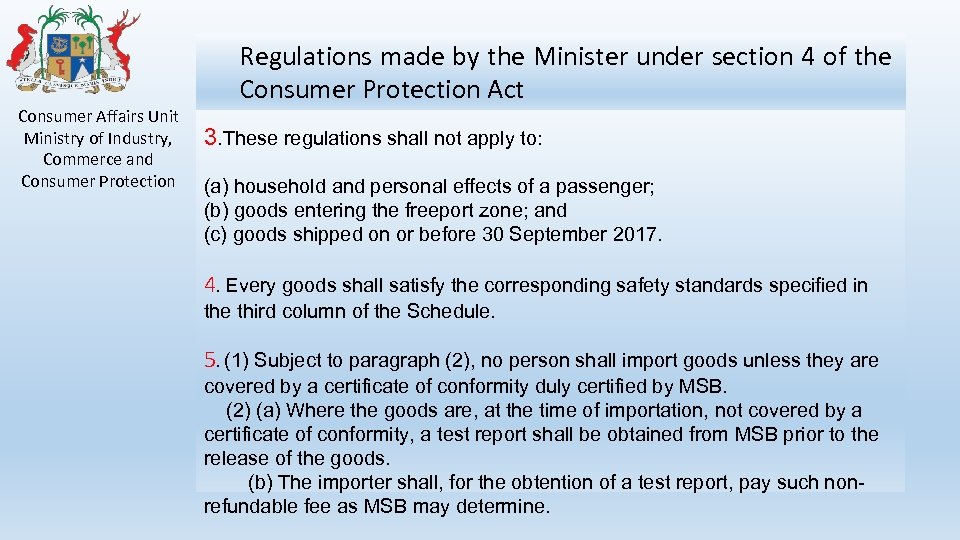 Consumer Affairs Unit Ministry of Industry, Commerce and Consumer Protection Regulations made by the