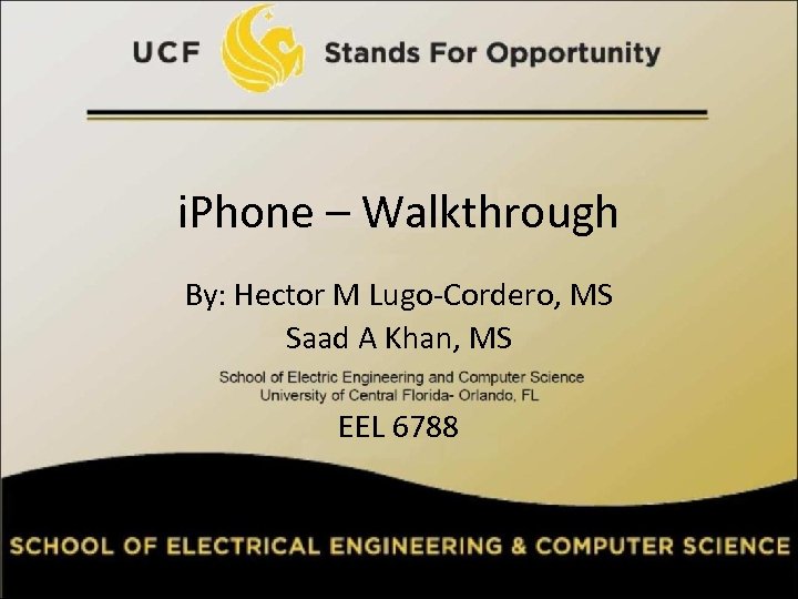 i. Phone – Walkthrough By: Hector M Lugo-Cordero, MS Saad A Khan, MS EEL