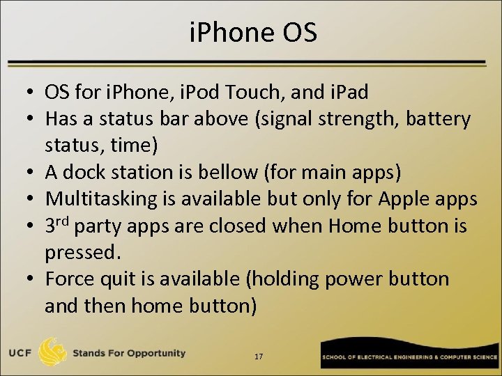 i. Phone OS • OS for i. Phone, i. Pod Touch, and i. Pad