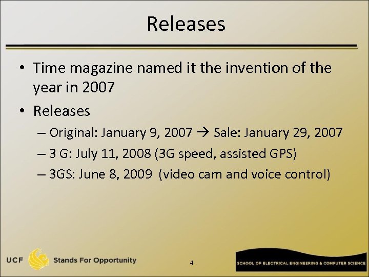 Releases • Time magazine named it the invention of the year in 2007 •