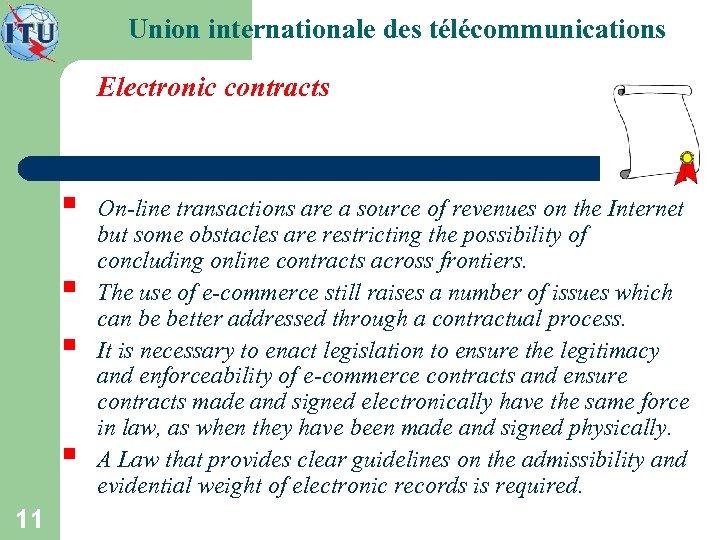 Union internationale des télécommunications Electronic contracts § § 11 On-line transactions are a source