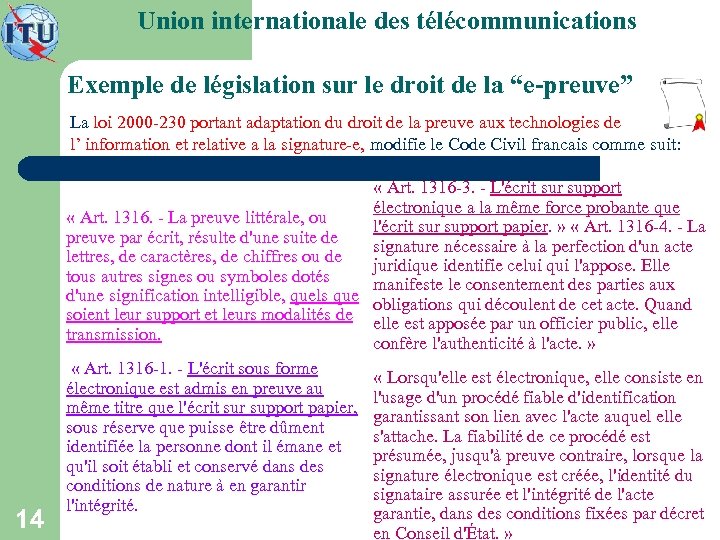 Union internationale des télécommunications Exemple de législation sur le droit de la “e-preuve” La