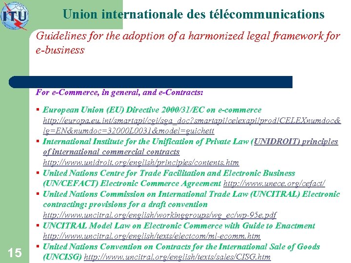 Union internationale des télécommunications Guidelines for the adoption of a harmonized legal framework for