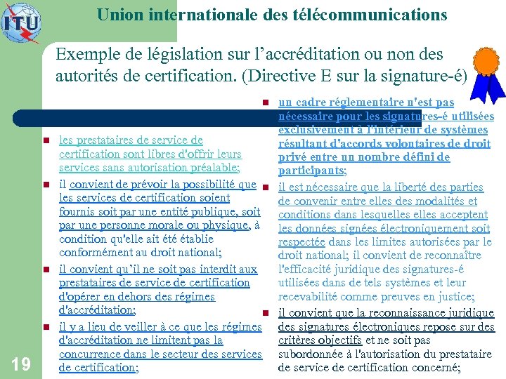 Union internationale des télécommunications Exemple de législation sur l’accréditation ou non des autorités de