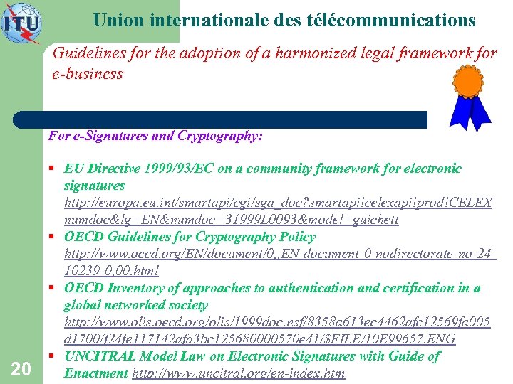 Union internationale des télécommunications Guidelines for the adoption of a harmonized legal framework for