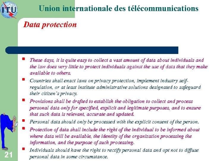 Union internationale des télécommunications Data protection § § § 21 § These days, it