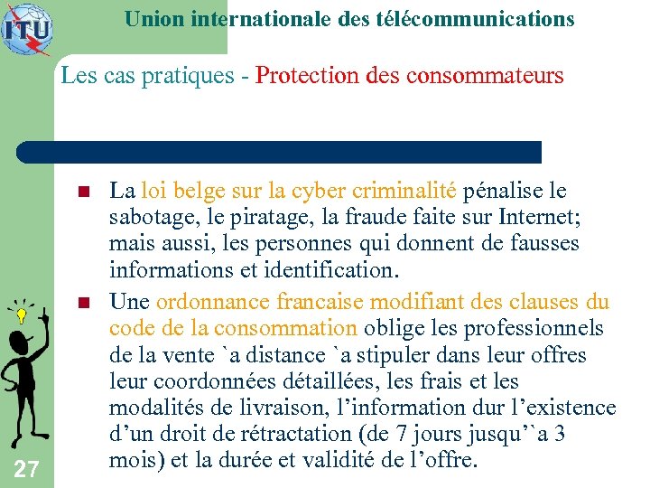 Union internationale des télécommunications Les cas pratiques - Protection des consommateurs n n 27