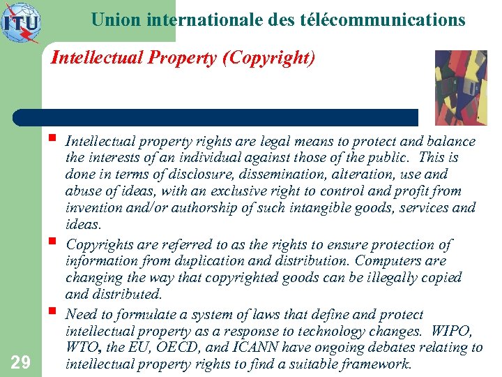 Union internationale des télécommunications Intellectual Property (Copyright) § § § 29 Intellectual property rights