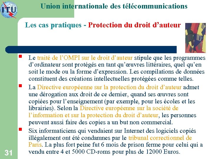 Union internationale des télécommunications Les cas pratiques - Protection du droit d’auteur § §