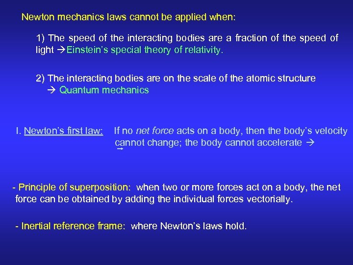 Newton mechanics laws cannot be applied when: 1) The speed of the interacting bodies