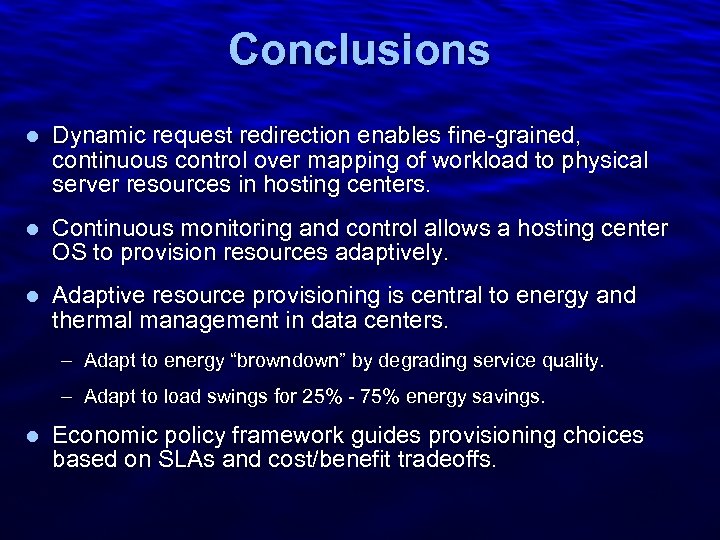 Slide 21 Conclusions l Dynamic request redirection enables fine-grained, continuous control over mapping of