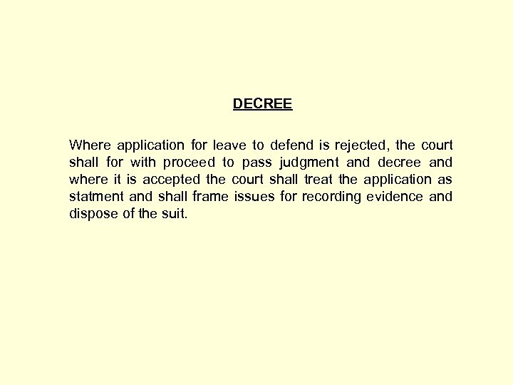 DECREE Where application for leave to defend is rejected, the court shall for with