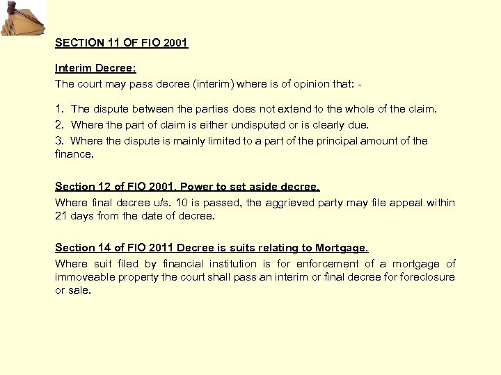 SECTION 11 OF FIO 2001 Interim Decree: The court may pass decree (interim) where