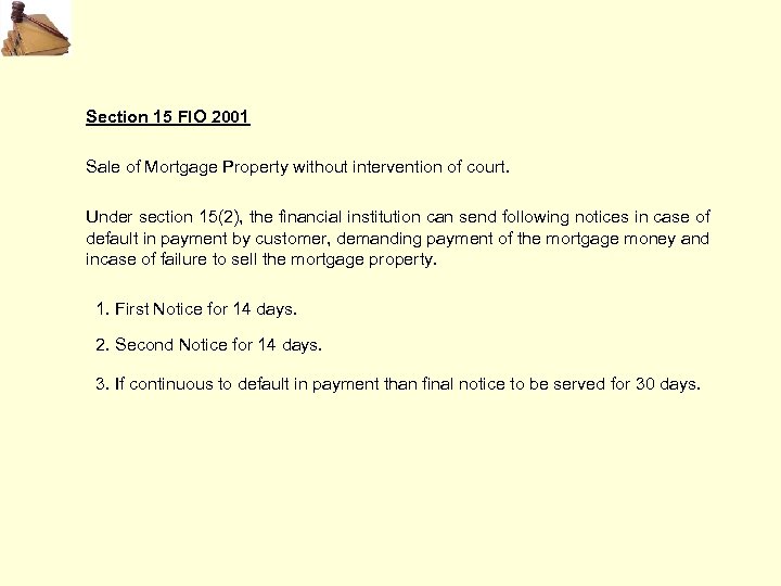 Section 15 FIO 2001 Sale of Mortgage Property without intervention of court. Under section