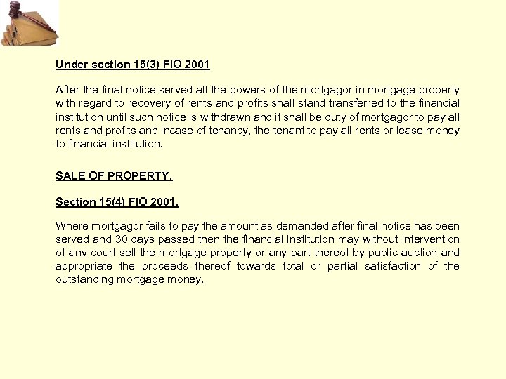 Under section 15(3) FIO 2001 After the final notice served all the powers of