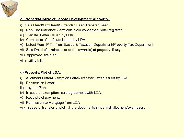 c) Property/House of Lahore Development Authority. i) Sale Deed/Gift Deed/Surrender Deed/Transfer Deed. ii) Non-Encumbrance