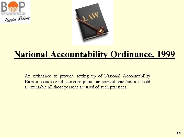 National Accountability Ordinance, 1999 An ordinance to provide setting up of National Accountability Bureau