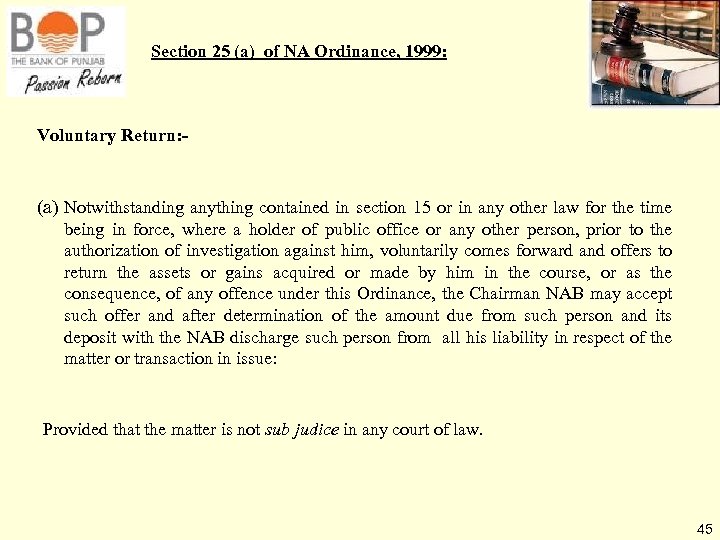 Section 25 (a) of NA Ordinance, 1999: Voluntary Return: - (a) Notwithstanding anything contained