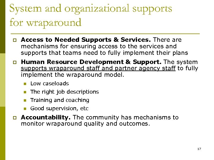 System and organizational supports for wraparound p Access to Needed Supports & Services. There