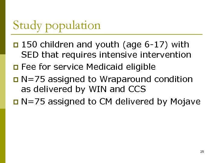 Study population 150 children and youth (age 6 -17) with SED that requires intensive