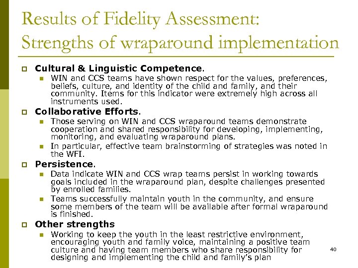 Results of Fidelity Assessment: Strengths of wraparound implementation p Cultural & Linguistic Competence. n
