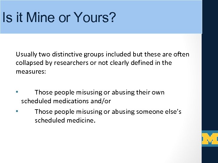 Is it Mine or Yours? Usually two distinctive groups included but these are often