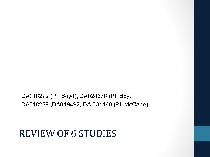 DA 018272 (PI: Boyd), DA 024678 (PI: Boyd) DA 018239 , DA 019492, DA