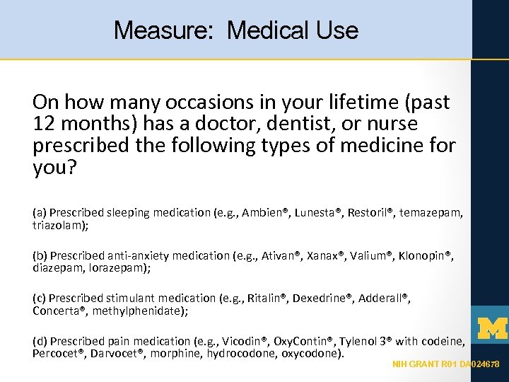 Measure: Medical Use On how many occasions in your lifetime (past 12 months) has