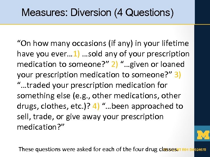 Measures: Diversion (4 Questions) “On how many occasions (if any) in your lifetime have