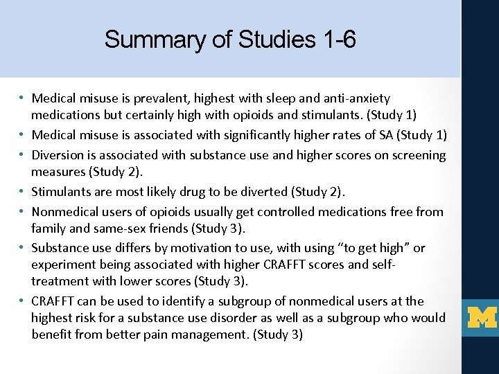 Summary of Studies 1 -6 • Medical misuse is prevalent, highest with sleep and