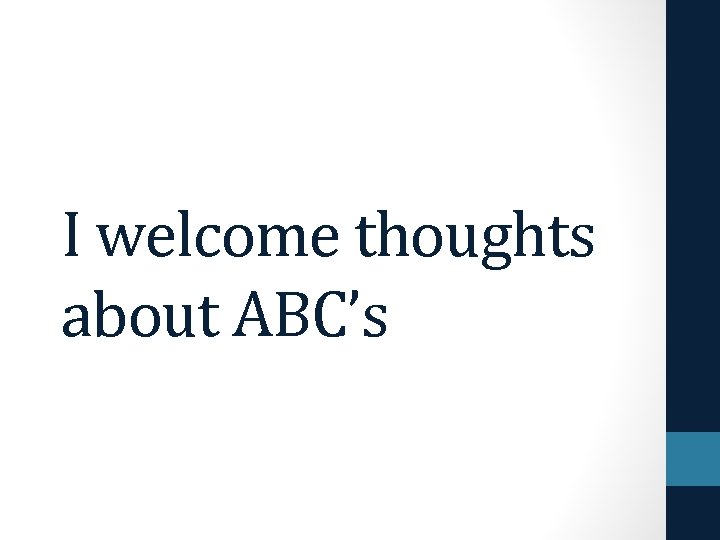 I welcome thoughts about ABC’s 
