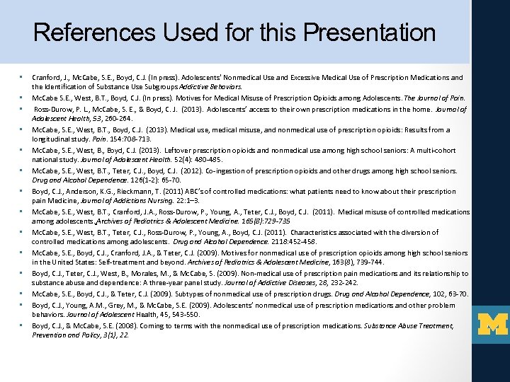 References Used for this Presentation • • • • Cranford, J. , Mc. Cabe,