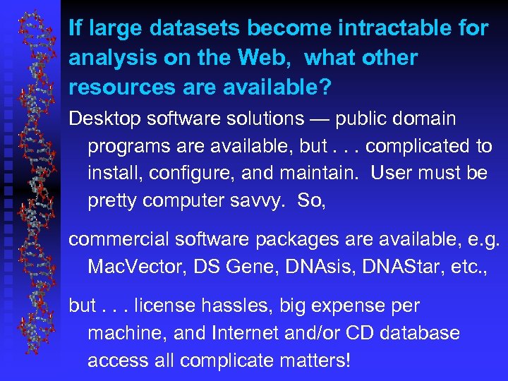 If large datasets become intractable for analysis on the Web, what other resources are