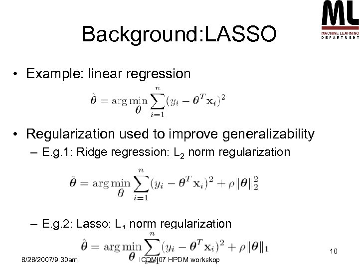 Background: LASSO • Example: linear regression • Regularization used to improve generalizability – E.