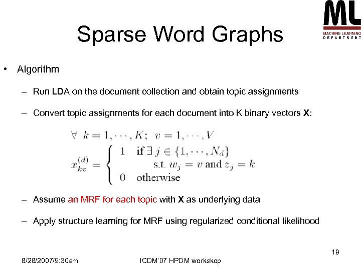 Sparse Word Graphs • Algorithm – Run LDA on the document collection and obtain