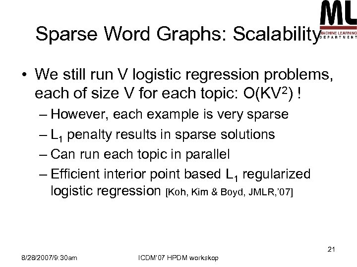 Sparse Word Graphs: Scalability • We still run V logistic regression problems, each of