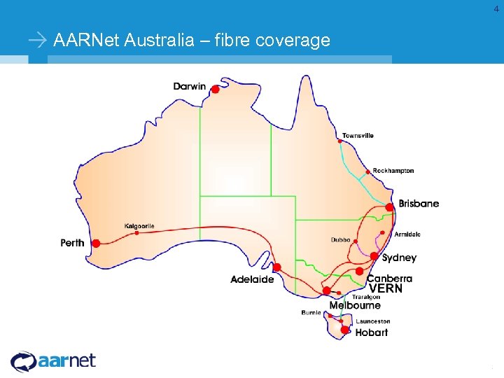 4 AARNet Australia – fibre coverage 