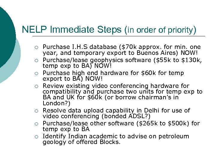NELP Immediate Steps (in order of priority) ¡ ¡ ¡ ¡ Purchase I. H.