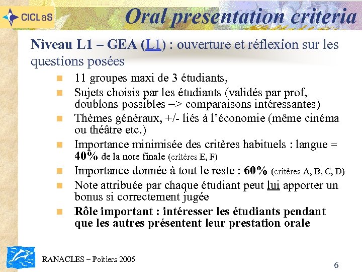 Oral presentation criteria Niveau L 1 – GEA (L 1) : ouverture et réflexion