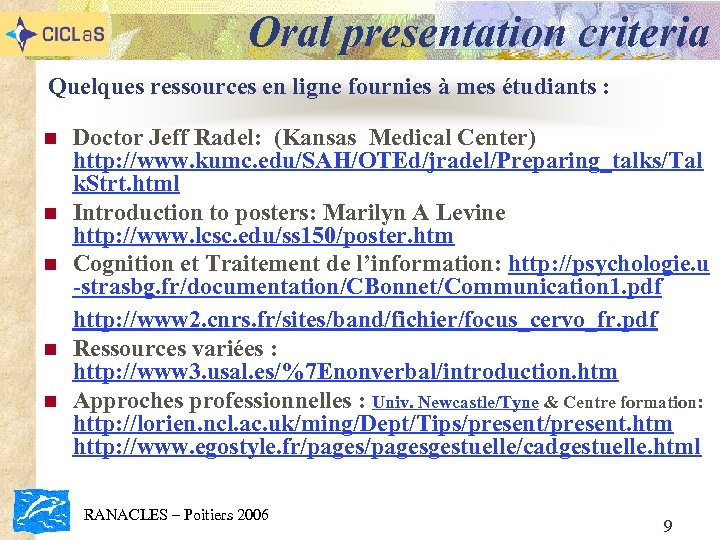 Oral presentation criteria Quelques ressources en ligne fournies à mes étudiants : n n