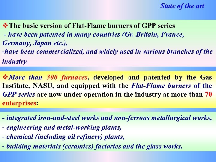State of the art v. The basic version of Flat-Flame burners of GPP series