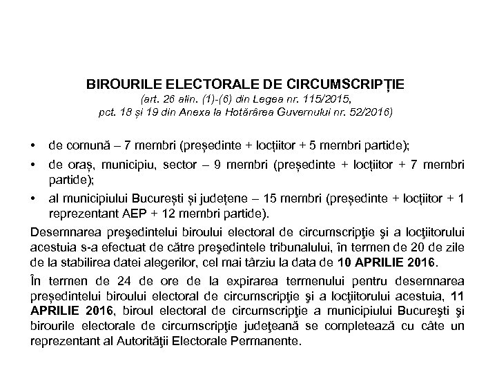 BIROURILE ELECTORALE DE CIRCUMSCRIPȚIE (art. 26 alin. (1)-(6) din Legea nr. 115/2015, pct. 18