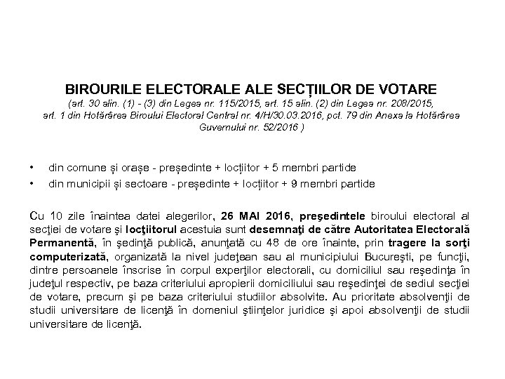 BIROURILE ELECTORALE SECȚIILOR DE VOTARE (art. 30 alin. (1) - (3) din Legea nr.