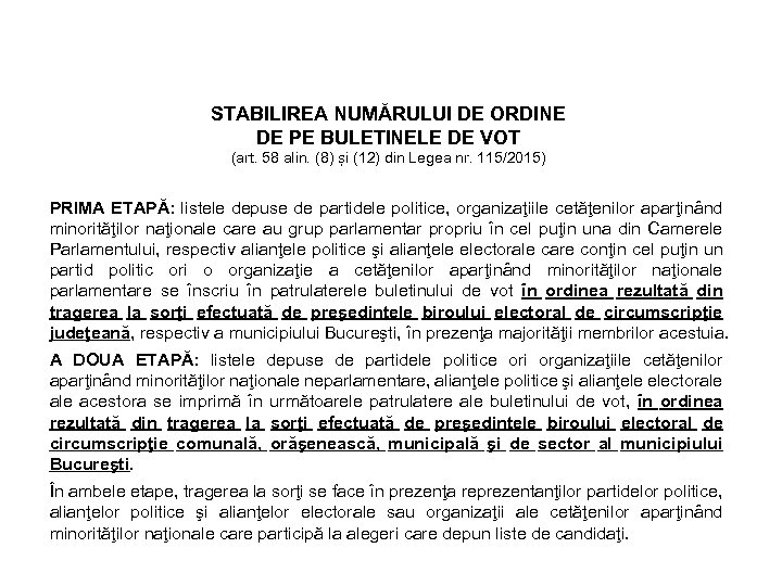 STABILIREA NUMĂRULUI DE ORDINE DE PE BULETINELE DE VOT (art. 58 alin. (8) și